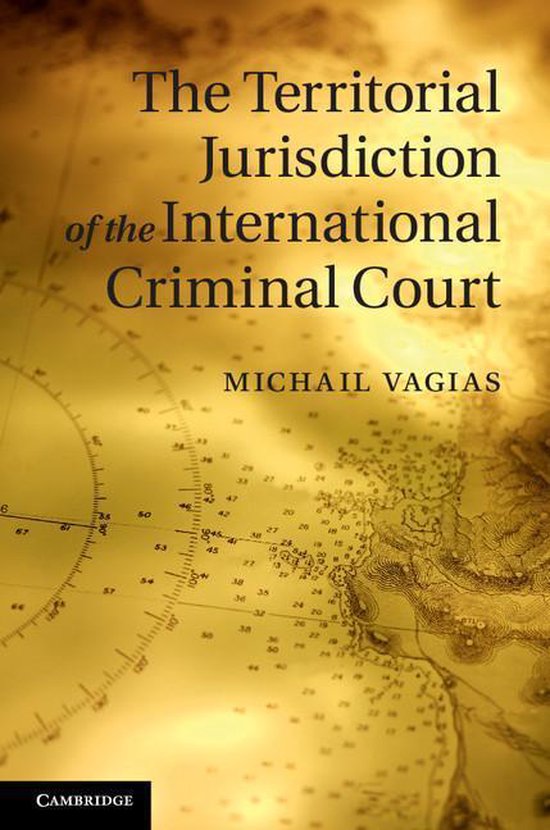 The Territorial Jurisdiction of the International Criminal C ... - cover