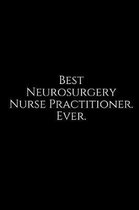 Best Neurosurgery Nurse Practitioner. Ever.