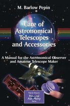 The Patrick Moore Practical Astronomy Series- Care of Astronomical Telescopes and Accessories