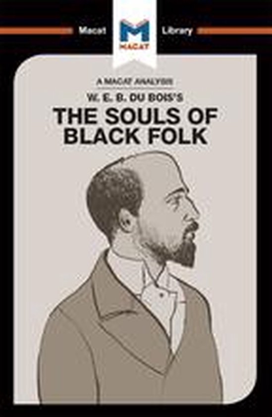 The Macat Library - An Analysis of W.E.B. Du Bois's The Soul ... - cover