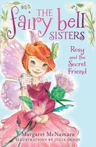 Fairy Bell Sisters 2 - The Fairy Bell Sisters #2: Rosy and the Secret Friend