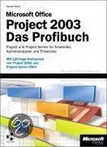 Microsoft Office Project 2003. Das Profibuch