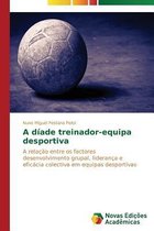 A diade treinador-equipa desportiva