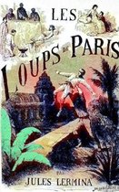 Oeuvres de Jules Lermina - Les loups de Paris
