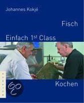 Fisch - Einfach 1st (first) Class Kochen