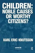 In Association with UNICEF - Children: Noble Causes or Worthy Citizens?