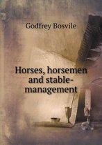 Horses, Horsemen and Stable-Management