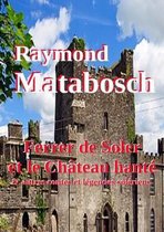 Ferrer De Soler Et Le Chateau Hante & Autres Contes Soleriens