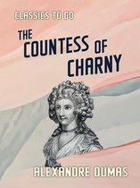 Classics To Go - The Countess of Charny