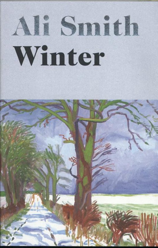 Boekomslag van 'Winter' door Ali Smith, met een winterlandschap van een besneeuwde weg langs bomen en struiken.