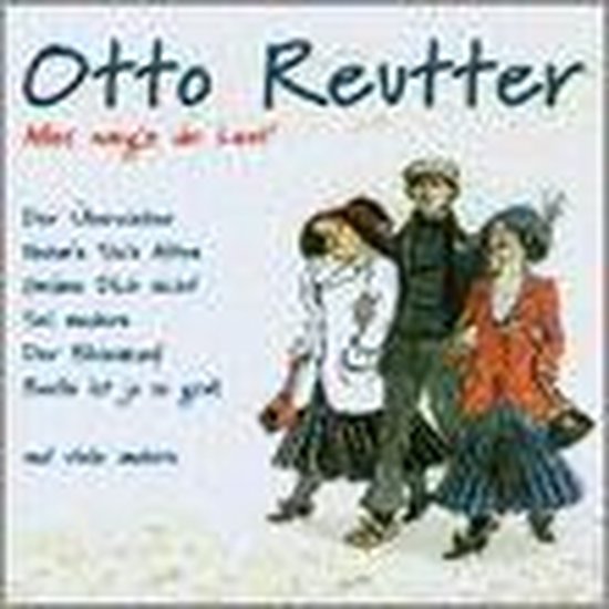 Alles Weg'n de Leut', Otto Reutter CD (album) Muziek Alles Weg'n de Leut', Otto Reutter CD (album) Muziek