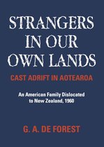 Strangers In Our Own Lands: Cast Adrift In Aotearo