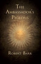 The Ambassador's Pigeons