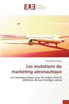 Omn.Univ.Europ.- Les Mutations Du Marketing Aéronautique