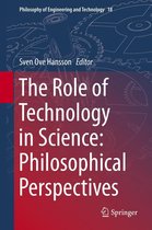 Philosophy of Engineering and Technology 18 - The Role of Technology in Science: Philosophical Perspectives