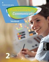 Professionele communicatie Administratie 1-2 Tekstboek 2