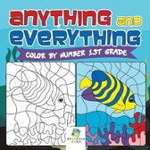 Anything and Everything Color by Number 1st Grade