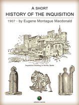 Inquisizione - A Short History of the Inquisition
