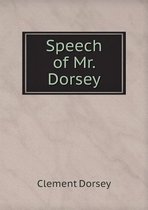Speech of Mr. Dorsey