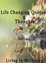 Life Changing Quotes & Thoughts 114 - Life Changing Quotes & Thoughts (Volume 114)