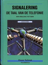 Signalering. De taal van de telefonie van analoog tot ISDN