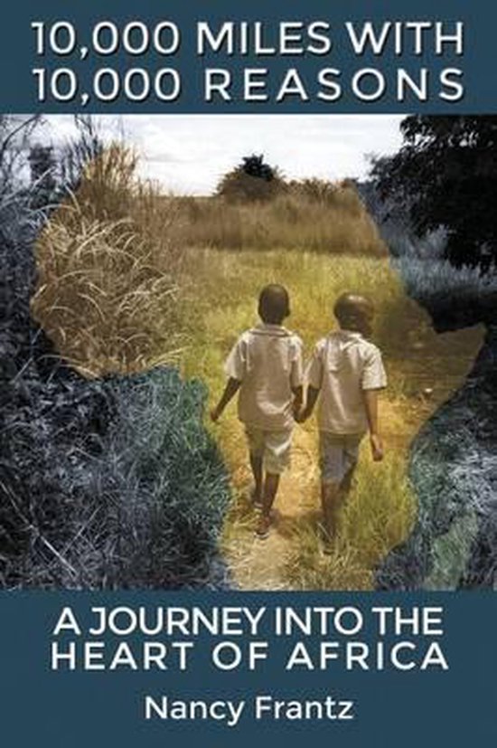 10,000 Miles With 10,000 Reasons by Nancy Frantz 10,000 Miles With 10,000 Reasons by Nancy Frantz