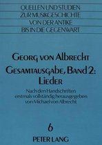 Georg Von Albrecht. Gesamtausgabe, Band 2