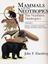 Mammals of the Neotropics, Volume 1: The Northern Neotropics: Panama, Colombia, Venezuela, Guyana, Suriname, French Guiana