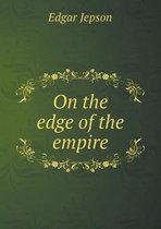 On the edge of the empire