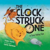 The Clock Struck One - Time Telling - A Number Book