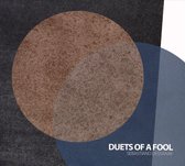 Duets of a Fool