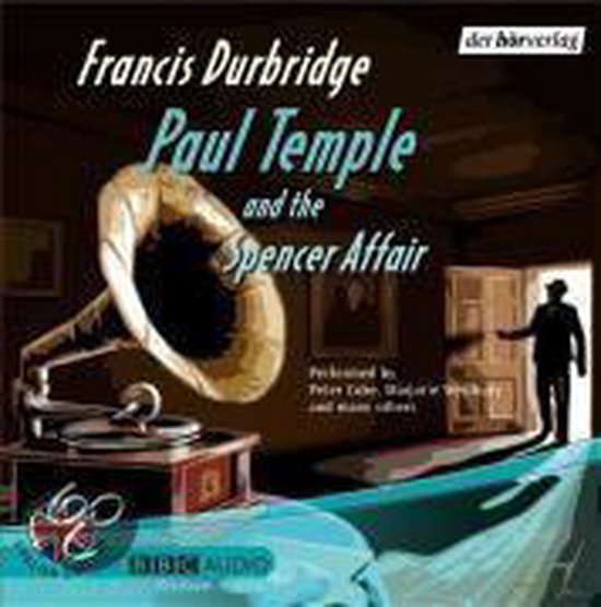 Omslag van het audioboek 'Paul Temple and the Spencer Affair' van Francis Durbridge met een grammofoon en een silhouet van een man in een deuropening.