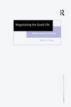 Ashgate New Critical Thinking in Philosophy - Negotiating the Good Life
