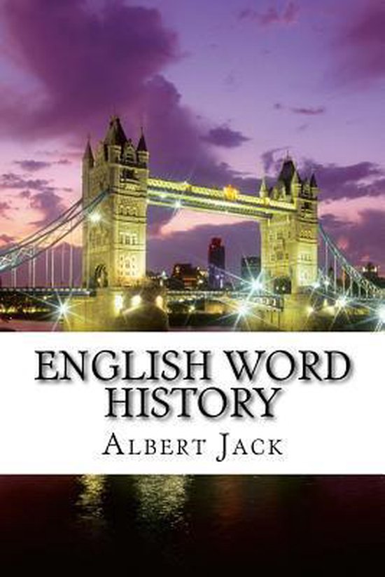 English Word History Etymology English Grammar Advanced English