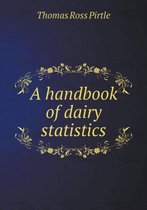 A handbook of dairy statistics