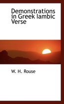Demonstrations in Greek Iambic Verse