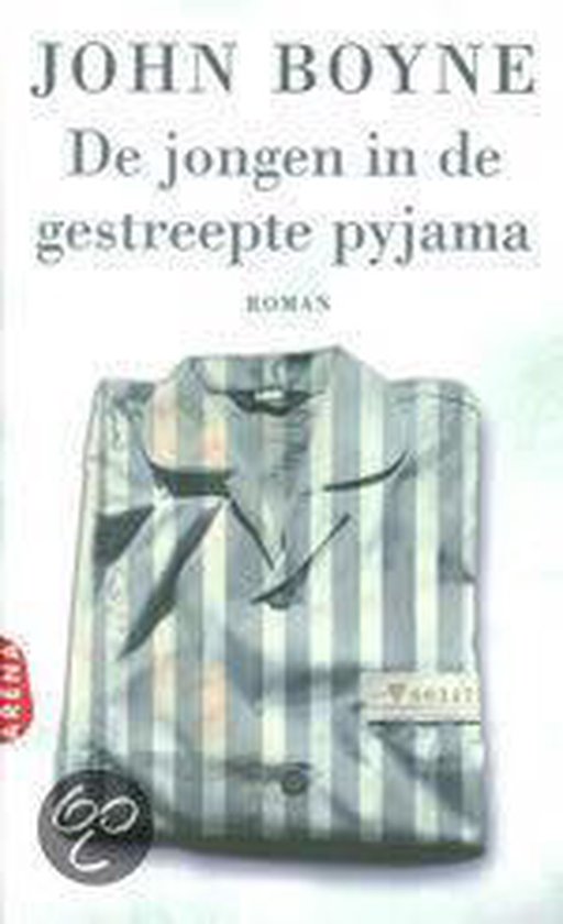 De Jongen In De Gestreepte Pyjama, John Boyne De Jongen In De Gestreepte Pyjama, John Boyne