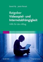 Ratgeber Videospiel- und Internetabhängigkeit