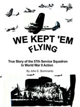 We Kept 'Em Flying