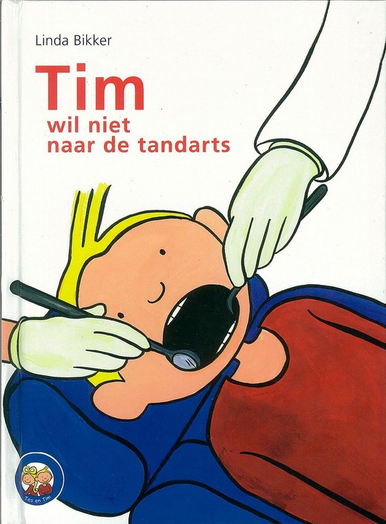 Tes en Tim 2 - Tim wil niet naar de tandarts - Linda Bikker | 