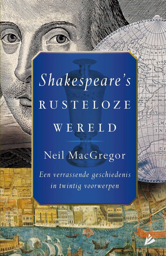 Shakespeare's rusteloze wereld - Neil MacGregor | Stml-tunisie.org