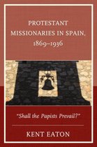 Protestant Missionaries in Spain, 1869-1936