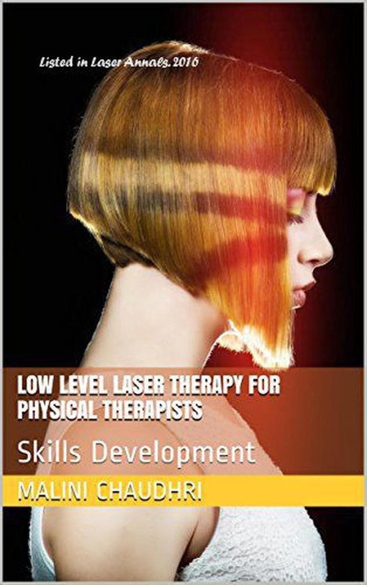Low Level Laser Therapy for Physical Therapists - Skills Development
