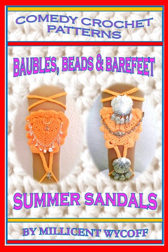 Comedy Crochet Patterns: Baubles, Beads & Barefeet Summer Sa ... - cover