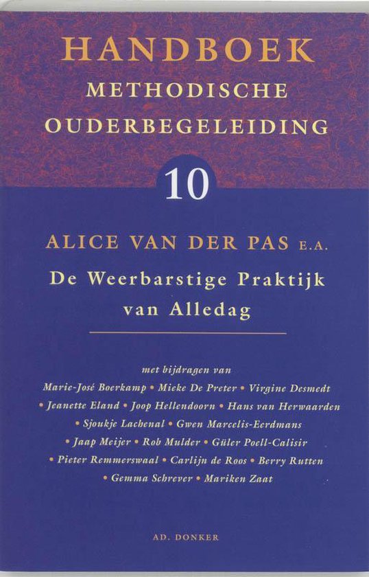 Cover van het boek 'Handboek methodische ouderbegeleiding / 10 de weerbarstige praktijk van alledag / druk 1' van Alice van der Pas