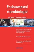Environmental Microbiologist Red-Hot Career Guide; 2552 Real Interview Questions