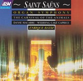 Saint-Saëns: Organ Symphony; The Carnival of the Animals; Dance macabre; Wedding Cake Caprice