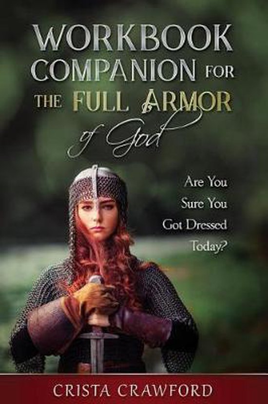 Workbook Companion for The Full Armor of God 9780999540756 Crista