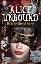 The Exile Book of Anthology Series - Alice Unbound