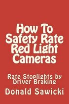 How To Safety Rate Red Light Cameras